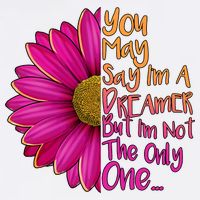 You May Say I'm a Dreamer But I'm Not The Only One Garment-Dyed Sweatshirt