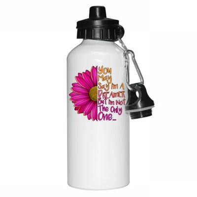 You May Say I'm a Dreamer But I'm Not The Only One Aluminum Water Bottle