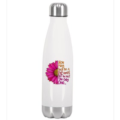 You May Say I'm a Dreamer But I'm Not The Only One Stainless Steel Insulated Water Bottle