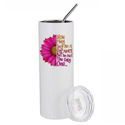 You May Say I'm a Dreamer But I'm Not The Only One Stainless Steel Tumbler