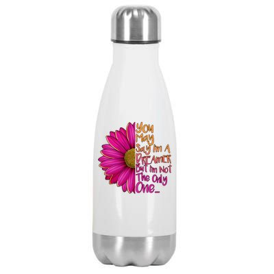 You May Say I'm a Dreamer But I'm Not The Only One Stainless Steel Insulated Water Bottle