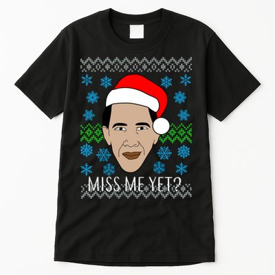 You Miss Me Yet Obama Ugly Christmas Tall T-Shirt