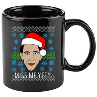 You Miss Me Yet Obama Ugly Christmas 11oz C Handle Ceramic Mug