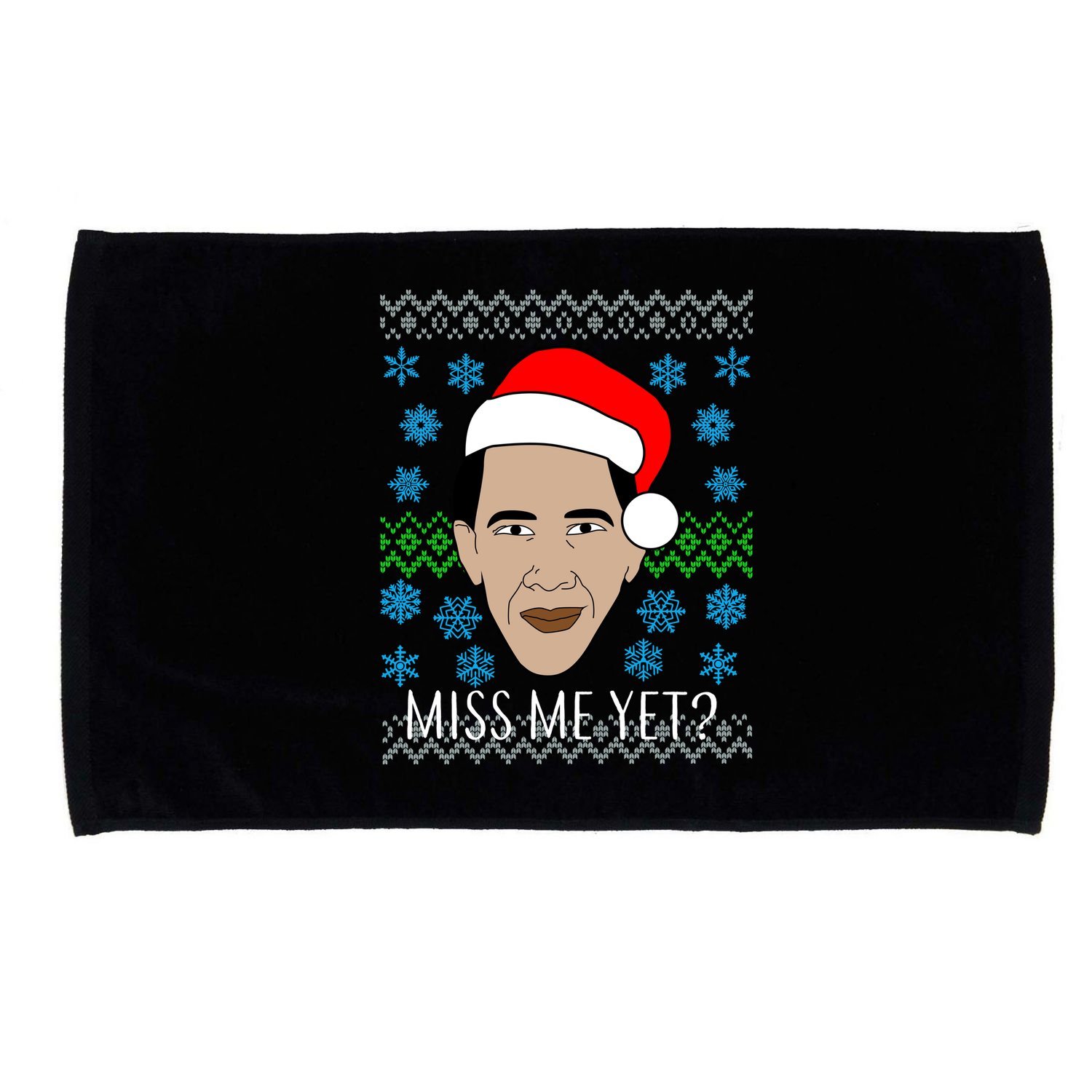 You Miss Me Yet Obama Ugly Christmas Microfiber Hand Towel