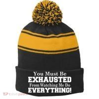 You Must Be Exhausted From Watching Me Do EVERYTHING! Stripe Pom Pom Beanie