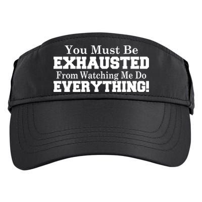 You Must Be Exhausted From Watching Me Do EVERYTHING! Adult Drive Performance Visor