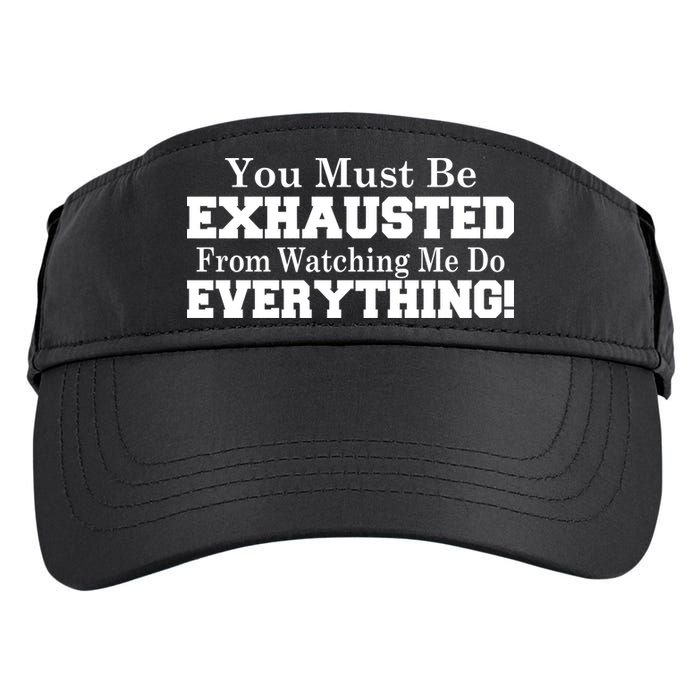 You Must Be Exhausted From Watching Me Do EVERYTHING! Adult Drive Performance Visor