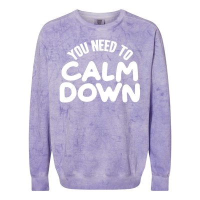 You Need To Calm Down Colorblast Crewneck Sweatshirt