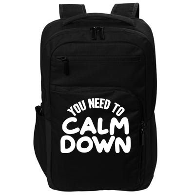 You Need To Calm Down Impact Tech Backpack