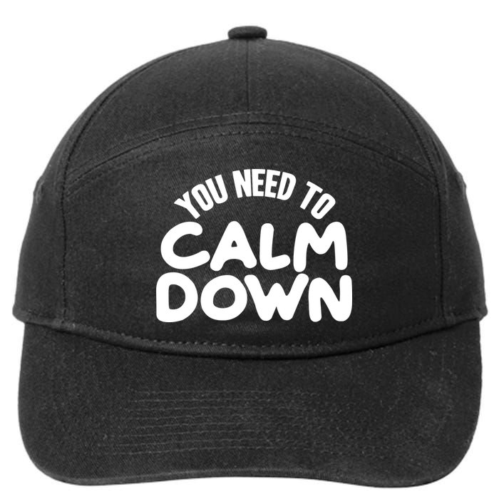 You Need To Calm Down 7-Panel Snapback Hat