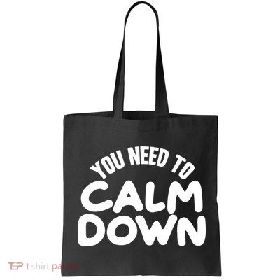 You Need To Calm Down Bag