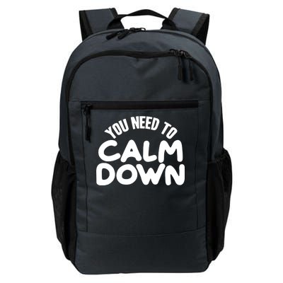 You Need To Calm Down Daily Commute Backpack