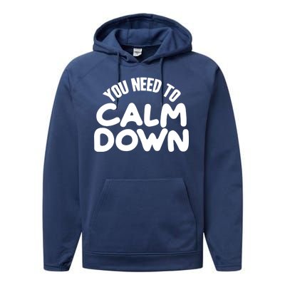 You Need To Calm Down Performance Fleece Hoodie