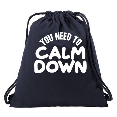 You Need To Calm Down Drawstring Bag