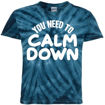 You Need To Calm Down Kids Tie-Dye T-Shirt