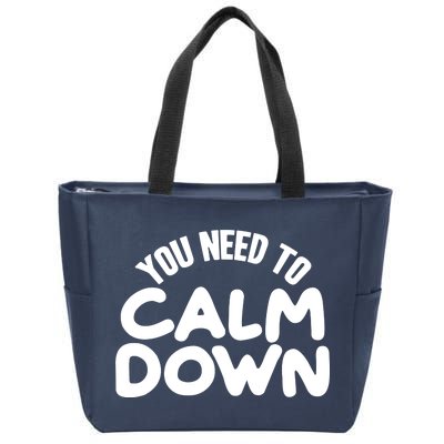 You Need To Calm Down Zip Tote Bag