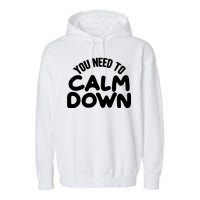 You Need To Calm Down Garment-Dyed Fleece Hoodie