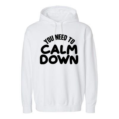 You Need To Calm Down Garment-Dyed Fleece Hoodie