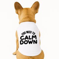 You Need To Calm Down Doggie Tank