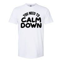 You Need To Calm Down Softstyle CVC T-Shirt