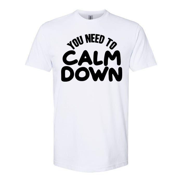 You Need To Calm Down Softstyle CVC T-Shirt