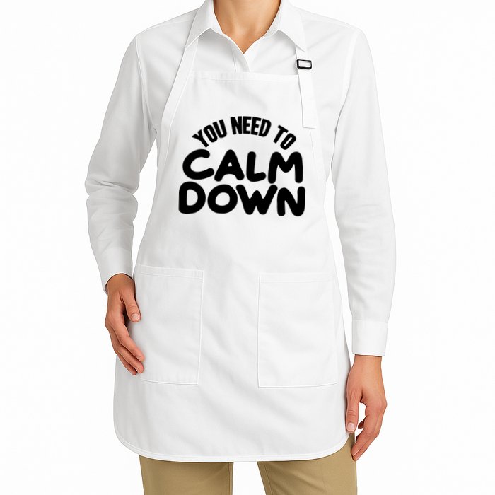 You Need To Calm Down Apron