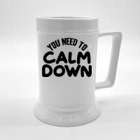 You Need To Calm Down Beer Stein