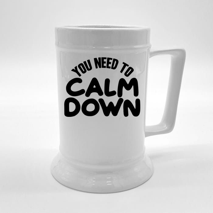 You Need To Calm Down Beer Stein