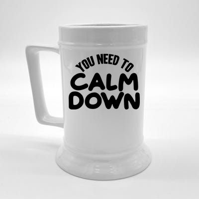 You Need To Calm Down Beer Stein