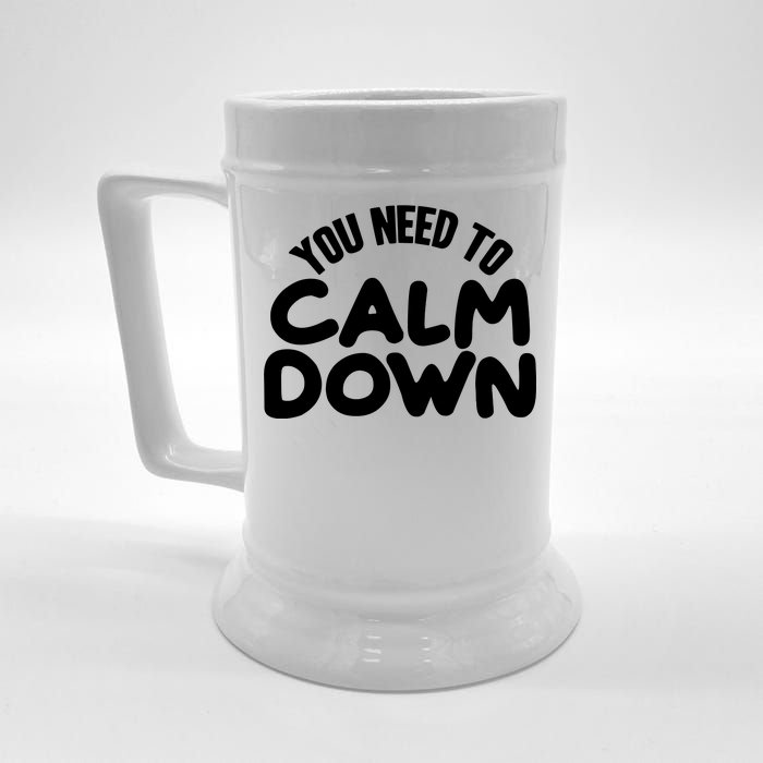 You Need To Calm Down Beer Stein