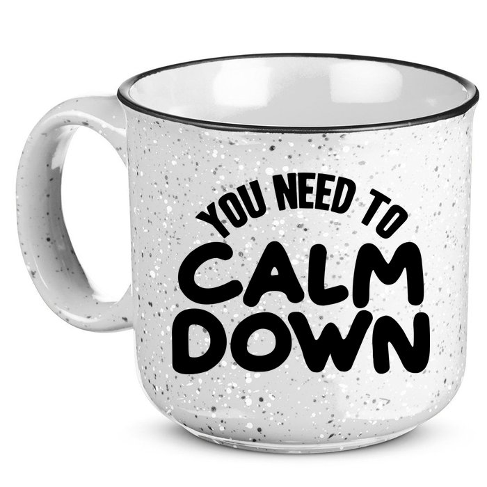 You Need To Calm Down 15oz Campfire Ceramic Mug