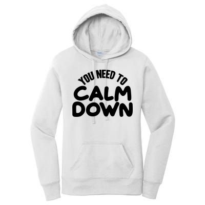 You Need To Calm Down Women's Pullover Hoodie