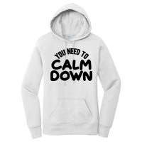 You Need To Calm Down Women's Pullover Hoodie