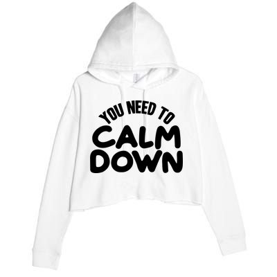 You Need To Calm Down Crop Fleece Hoodie