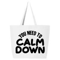 You Need To Calm Down 25L Jumbo Tote