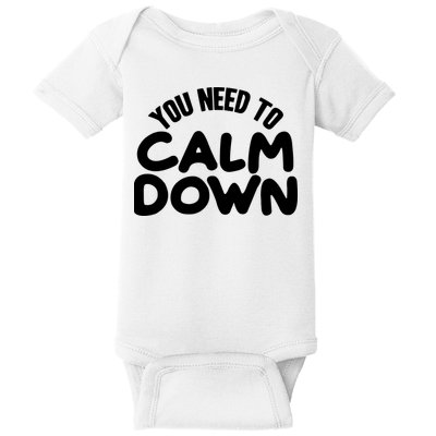 You Need To Calm Down Baby Bodysuit