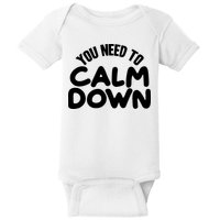 You Need To Calm Down Baby Bodysuit