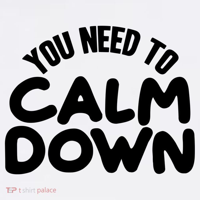 You Need To Calm Down PosiCharge Competitor Tank