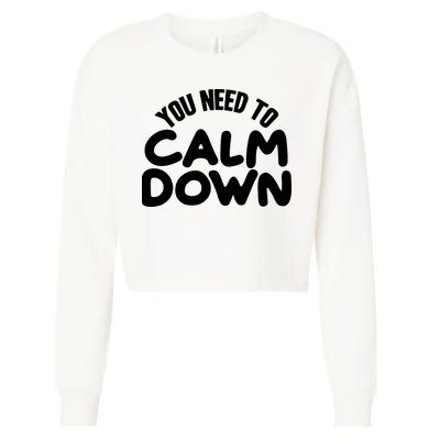 You Need To Calm Down Cropped Pullover Crew