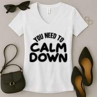 You Need To Calm Down Women's V-Neck T-Shirt