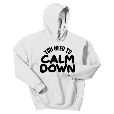 You Need To Calm Down Kids Hoodie