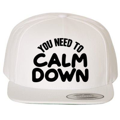 You Need To Calm Down Wool Snapback Cap