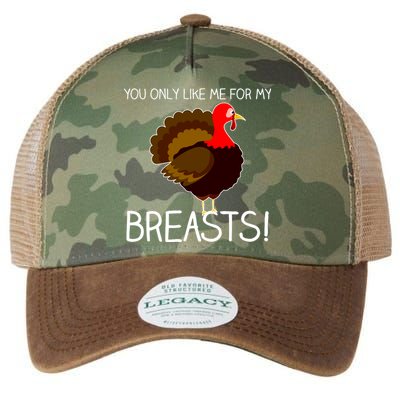 You Only Like Me For My Breasts Thanksgiving Turkey Legacy Tie Dye Trucker Hat