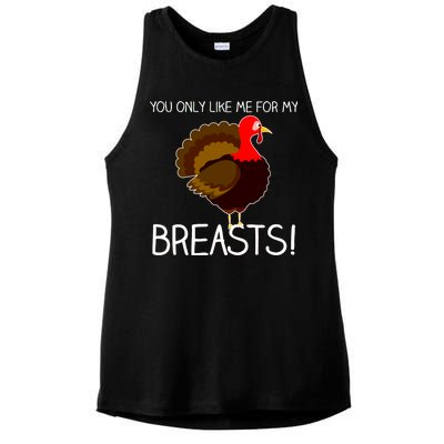 You Only Like Me For My Breasts Thanksgiving Turkey Ladies PosiCharge Tri-Blend Wicking Tank