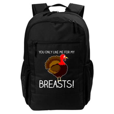 You Only Like Me For My Breasts Thanksgiving Turkey Backpack