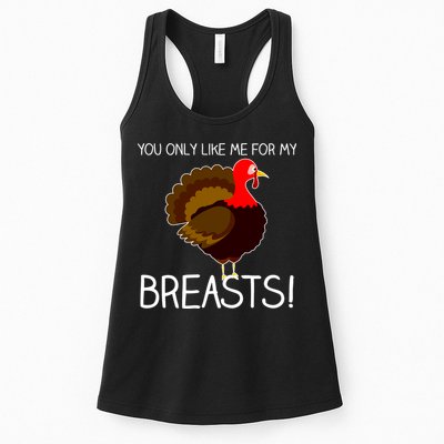 You Only Like Me For My Breasts Thanksgiving Turkey Womens Tank Top