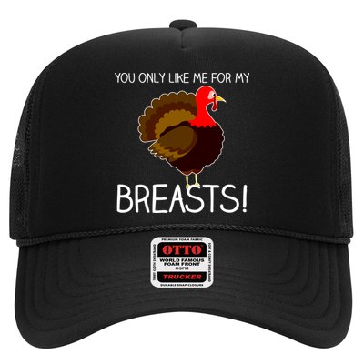 You Only Like Me For My Breasts Thanksgiving Turkey Trucker Hat