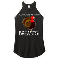 You Only Like Me For My Breasts Thanksgiving Turkey Women's Perfect Tri Rocker Tank