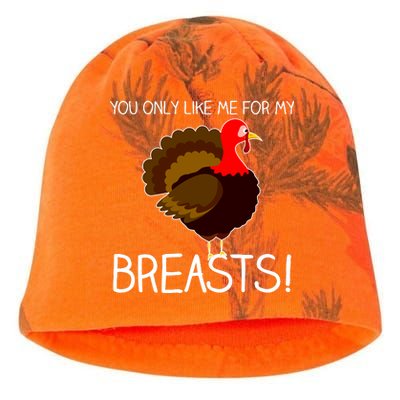 You Only Like Me For My Breasts Thanksgiving Turkey Kati - Camo Knit Beanie