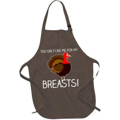 You Only Like Me For My Breasts Thanksgiving Turkey Apron